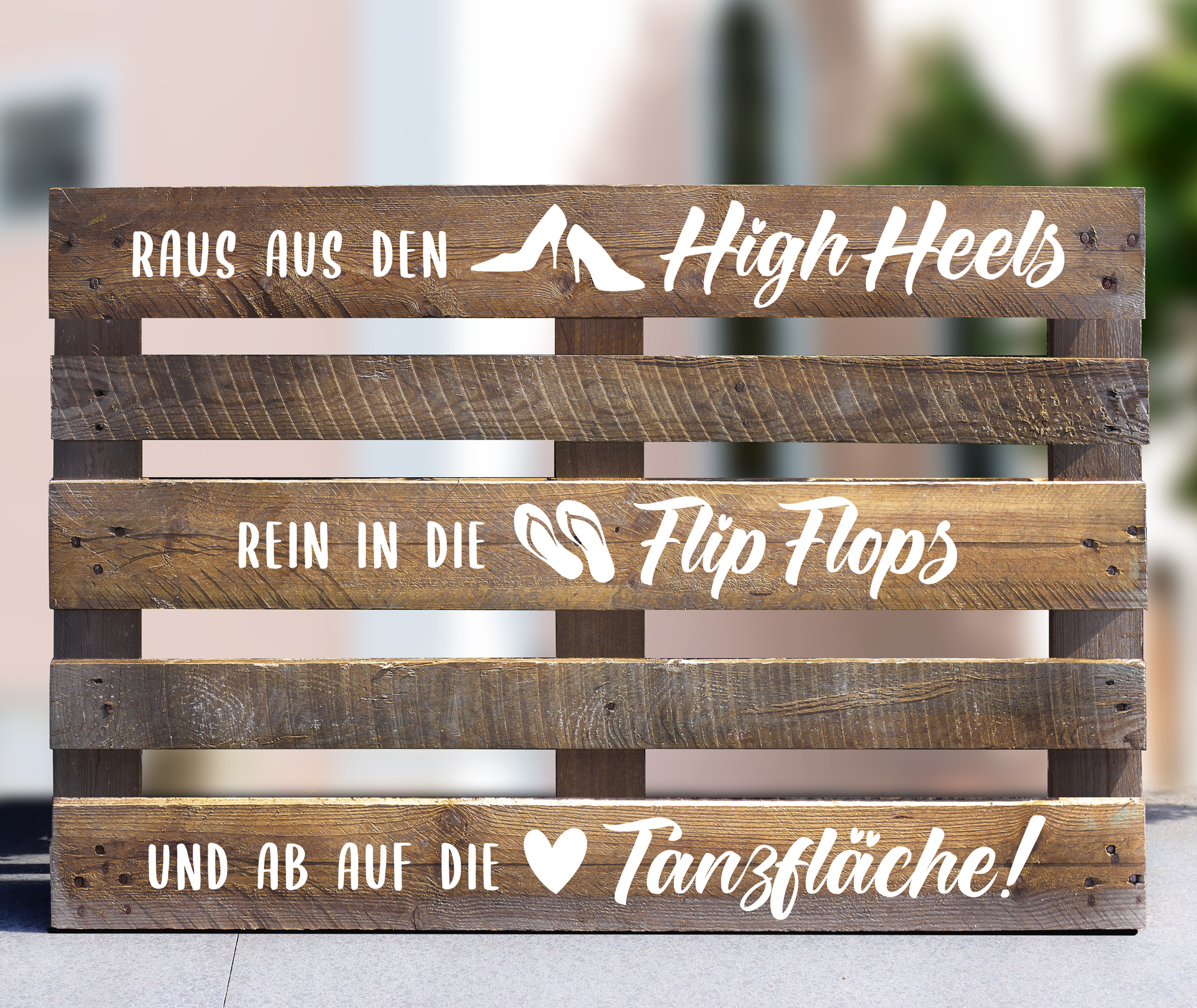Palettenaufkleber "Raus aus den High Heels"